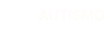 AUTISMO